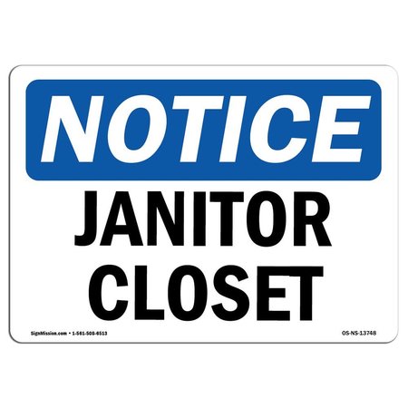 SIGNMISSION Safety Sign, OSHA Notice, 10" Height, Rigid Plastic, Janitor Closet Sign, Landscape OS-NS-P-1014-L-13748